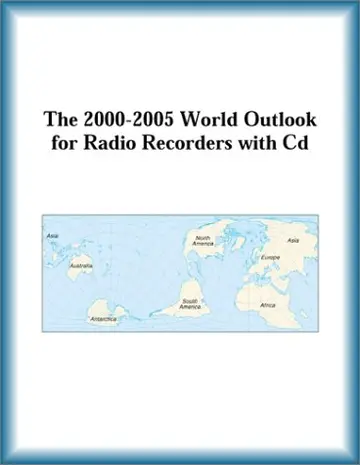 Cover of The 2000-2005 World Outlook for Radio Recorders with Cd