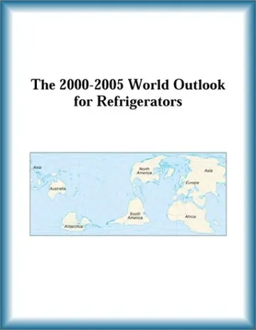 Cover of The 2000-2005 World Outlook for Refrigerators