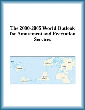 Cover of The 2000-2005 World Outlook for Amusement and Recreation Services
