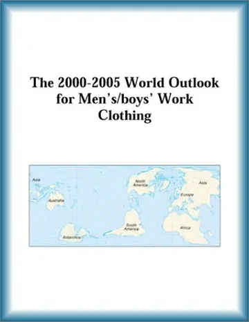 Cover of The 2000-2005 World Outlook for Men'S/Boys' Work Clothing