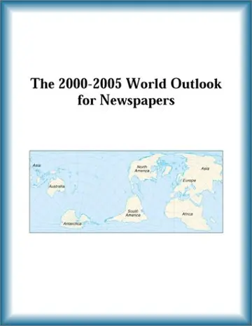 Cover of The 2000-2005 World Outlook for Newspapers