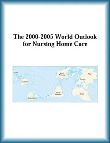 Cover of The 2000-2005 World Outlook for Nursing Home Care