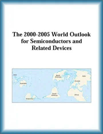 Cover of The 2000-2005 World Outlook for Semiconductors and Related Devices
