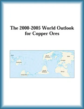 Cover of The 2000-2005 World Outlook for Copper Ores