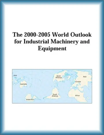Cover of The 2000-2005 World Outlook for Industrial Machinery and Equipment
