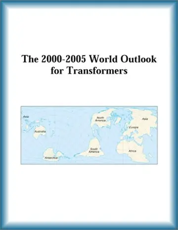 Cover of The 2000-2005 World Outlook for Transformers