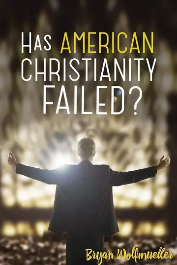Cover of Has American Christianity Failed?