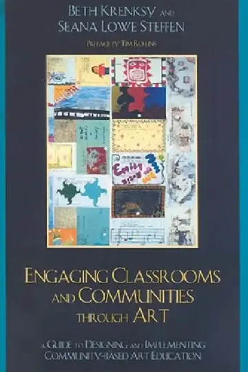 Cover of Engaging Classrooms and Communities Through Art