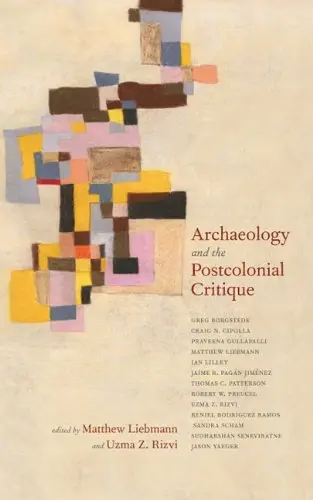 Cover of Archaeology and the Postcolonial Critique