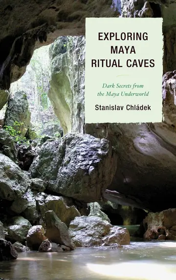 Cover of Exploring Maya Ritual Caves