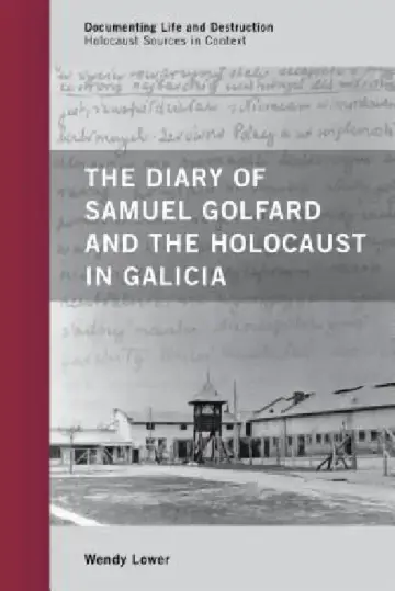 Cover of Diary of Samuel Golfard and the Holocaust in Galicia