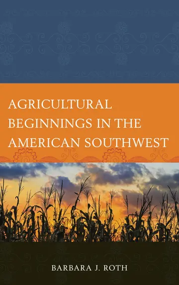 Cover of Agricultural Beginnings in the American Southwest