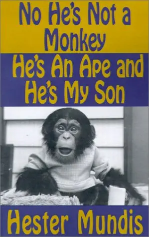 Cover of No He's Not a Monkey, He's an Ape and He's My Son