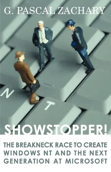 Cover of Showstopper! the Breakneck Race to Create Windows NT and the Next Generation at Microsoft