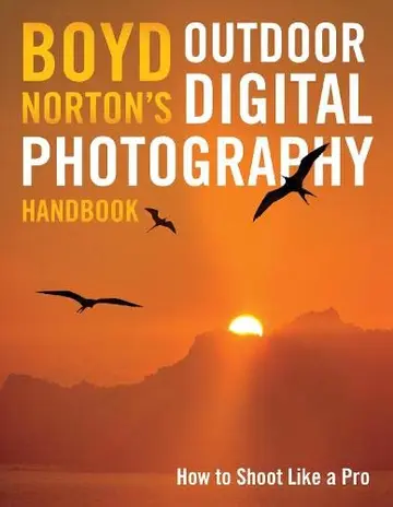 Cover of Boyd Norton's Outdoor Digital Photography Handbook
