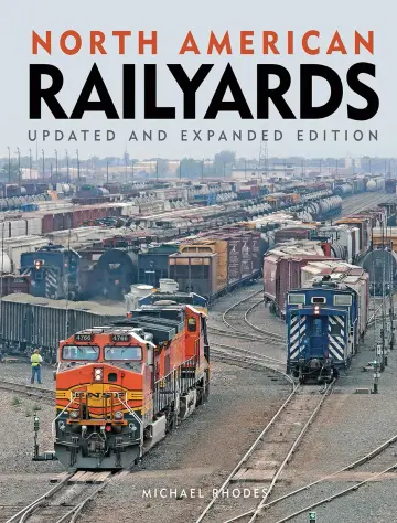 Cover of North American Railyards, Updated and Expanded Edition