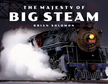 Cover of The Majesty of Big Steam