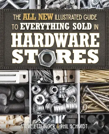 Cover of The All New Illustrated Guide to Everything Sold in Hardware Stores