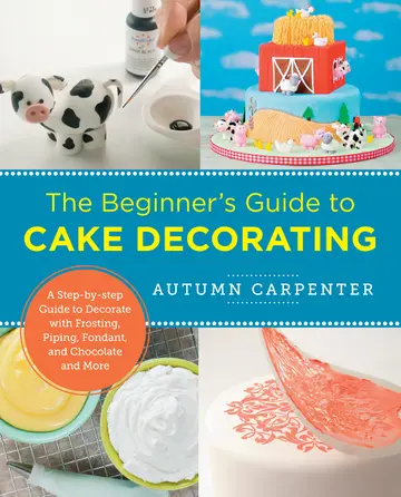 Cover of Beginner's Guide to Cake Decorating