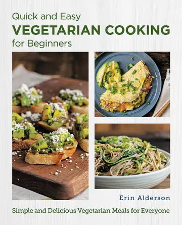 Cover of Quick and Easy Vegetarian Cooking for Beginners