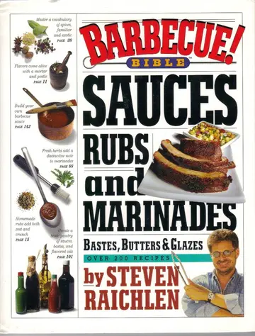 Cover of Barbecue! Bible Sauces, Rubs and Marinades, Bastes, Butters & Glazes