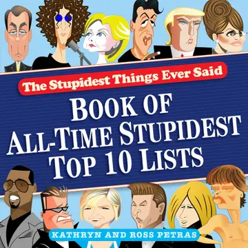 Cover of The Stupidest Things Ever Said Top 10 Lists