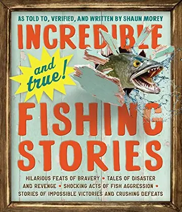Cover of Incredible--and True!--Fishing Stories
