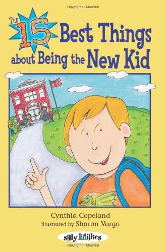 Cover of The 15 Best Things About Being the New Kid
