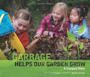 Cover of Garbage Helps Our Garden Grow