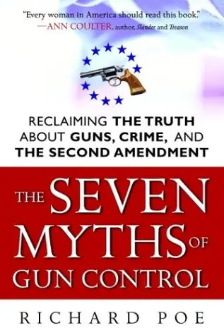 Cover of The Seven Myths of Gun Control