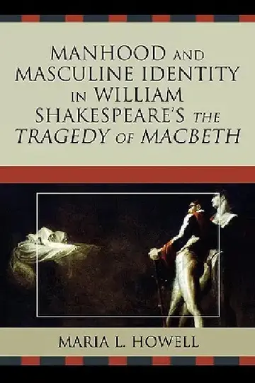 Cover of Manhood and Masculine Identity in William Shakespeare's The Tragedy of Macbeth