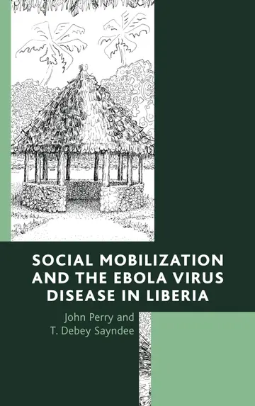 Cover of Social Mobilization and the Ebola Virus Disease in Liberia