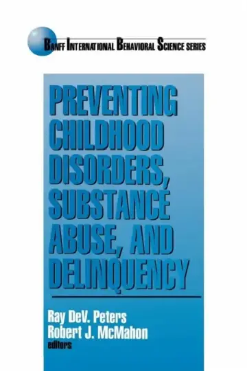Cover of Preventing Childhood Disorders, Substance Abuse, and Delinquency