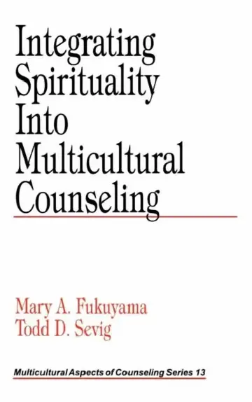 Cover of Integrating Spirituality into Multicultural Counseling
