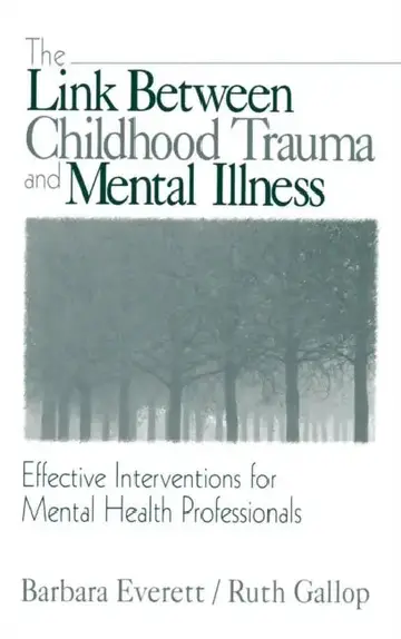Cover of The Link Between Childhood Trauma and Mental Illness