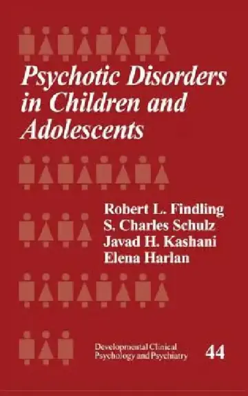 Cover of Psychotic Disorders in Children and Adolescents