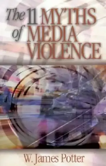 Cover of The 11 Myths of Media Violence