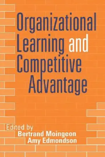 Cover of Organizational Learning and Competitive Advantage