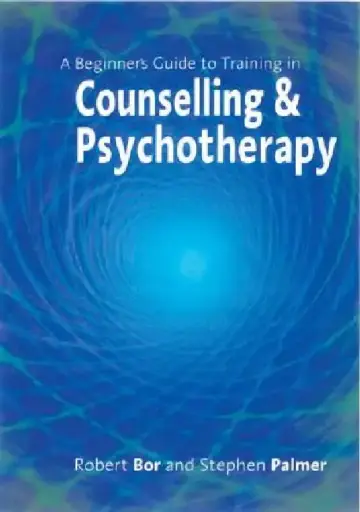 Cover of A Beginner's Guide to Training in Counselling & Psychotherapy