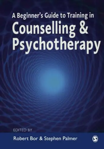 Cover of A Beginner's Guide to Training in Counselling and Psychotherapy