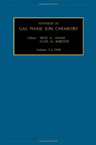 Cover of Advances in Gas Phase Ion Chemistry