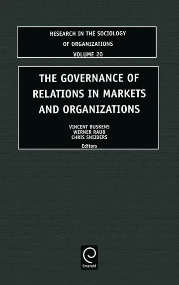 Cover of The Governance of Relations in Markets and Organizations