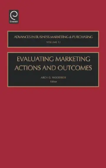 Cover of Evaluating Marketing Actions and Outcomes