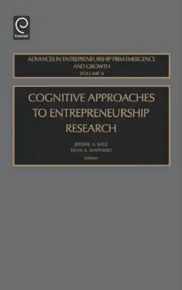 Cover of Cognitive Approaches to Entrepreneurship Research