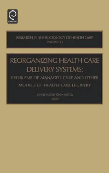 Cover of Reorganizing Health Care Delivery Systems