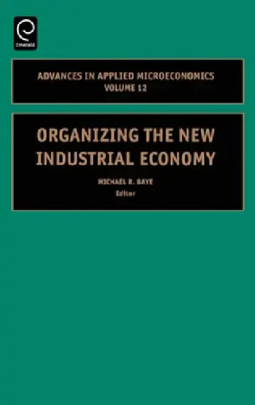 Cover of Organizing the New Industrial Economy