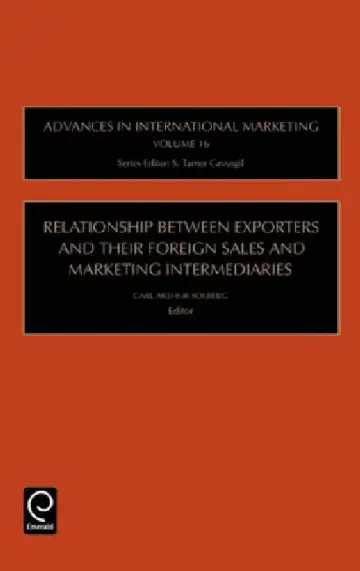 Cover of Relationship Between Exporters and Their Foreign Sales and Marketing Intermediaries