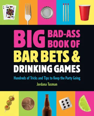 Cover of Big Bad-Ass Book of Bar Bets and Drinking Games