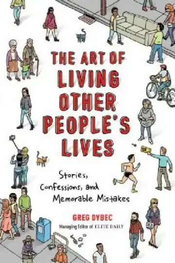 Cover of The Art of Living Other People's Lives