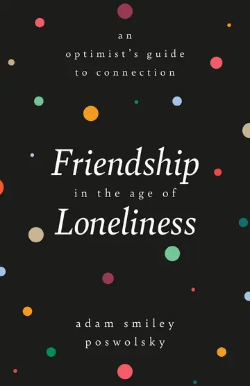 Cover of Friendship in the Age of Loneliness